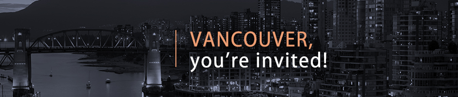 Vancouver, you're invited!