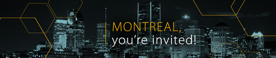 Montreal, you're invited!