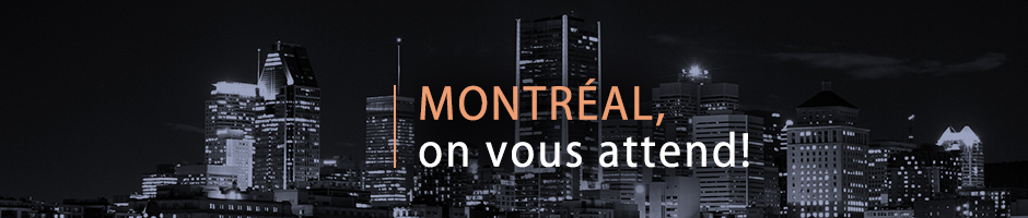 Montreal, on vous attend!