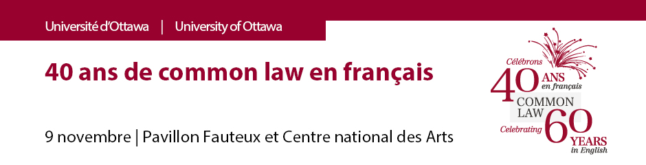 40 ans de common law en français. 9 novembre | Pavillon Fauteux et Centre national des Arts